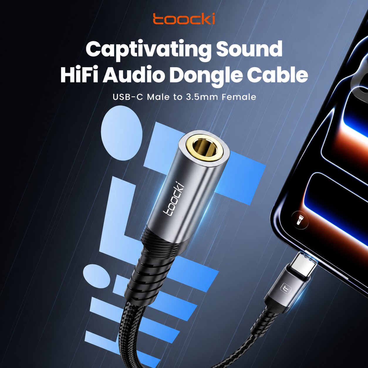 A Toocki USB-C audio dongle cable shown connected to a smartphone, with large marketing text reading 'Captivating Sound HiFi Audio Dongle Cable' and 'USB-C Male to 3.5mm Female.