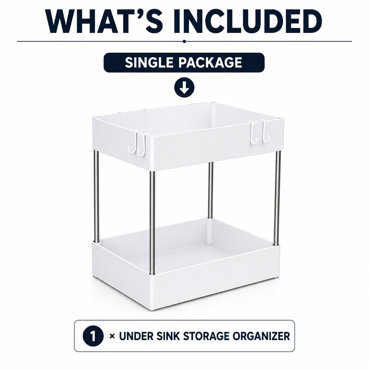 White under-sink storage organizer with two tiers and slim metal legs, shown on a white background with text reading 'WHAT'S INCLUDED' and 'SINGLE PACKAGE'.